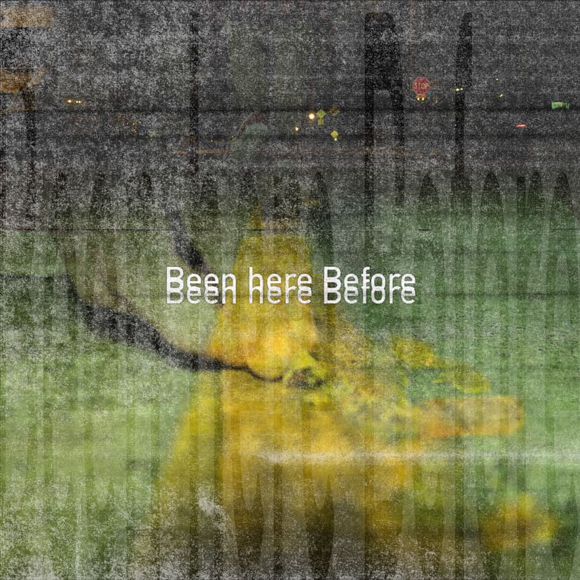 Been Here Before